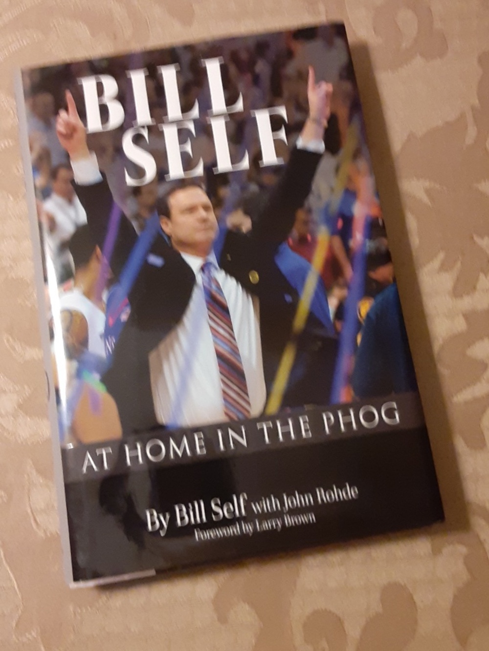 Bill Self At Home In The Phog Hardback Book